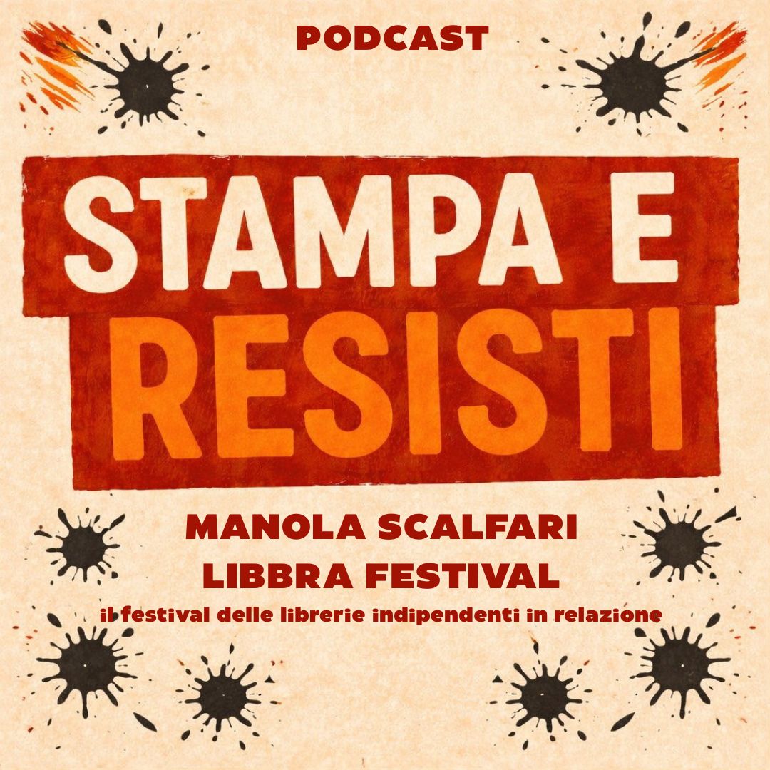 S01E147 – STAMPA E RESISTI – Intervista al LIBBRA FESTIVAL episode artwork