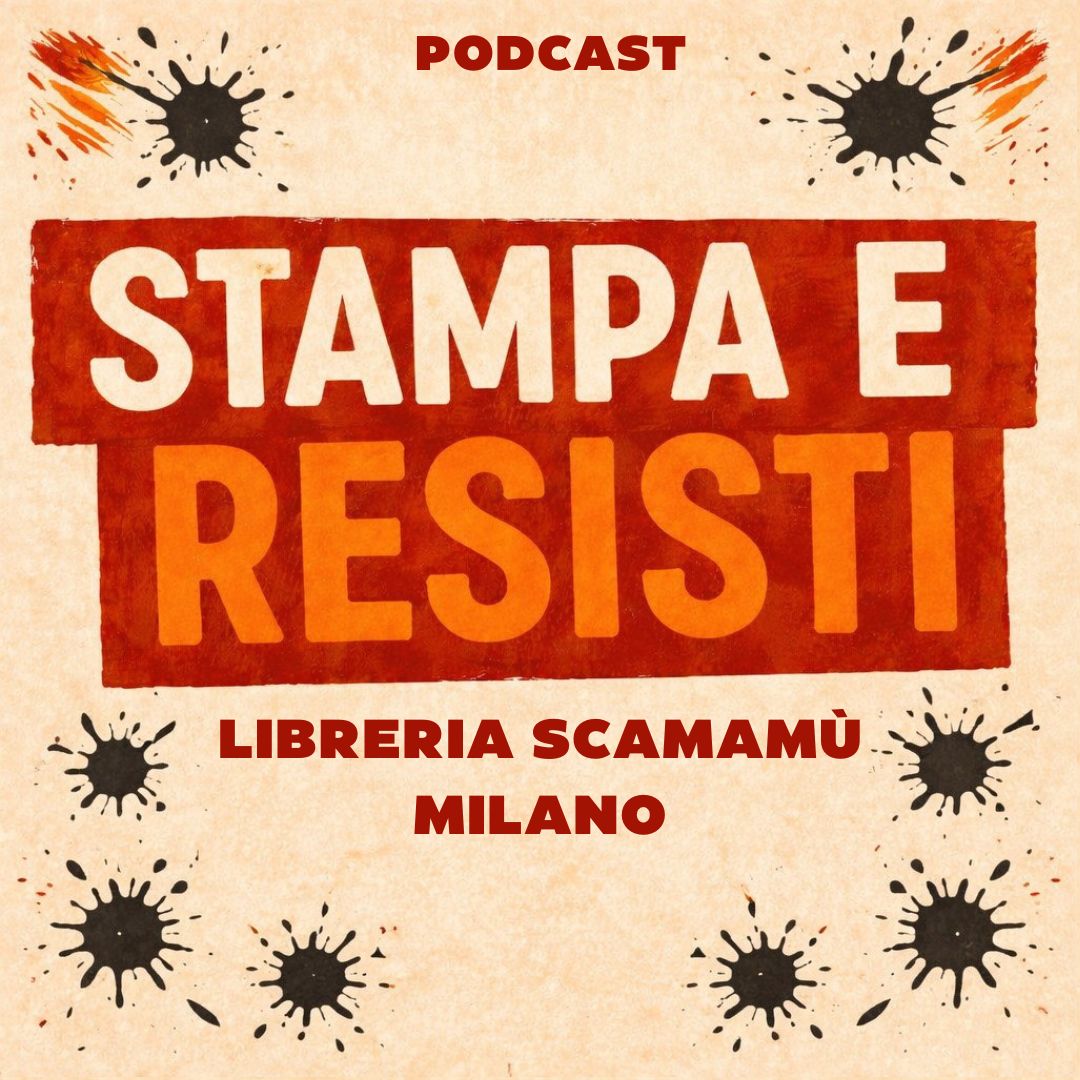 S01E149 – STAMPA E RESISTI – Intervista alla  libreria Scamamù Mliano episode artwork